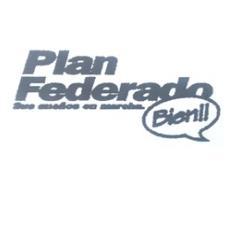PLAN FEDERADO SUS SUEÑOS EN MARCHA BIEN!!