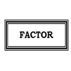 FACTOR