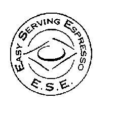 E.S.E. EASY SERVING ESPRESSO