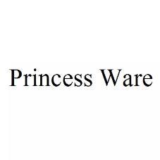 PRINCESS WARE