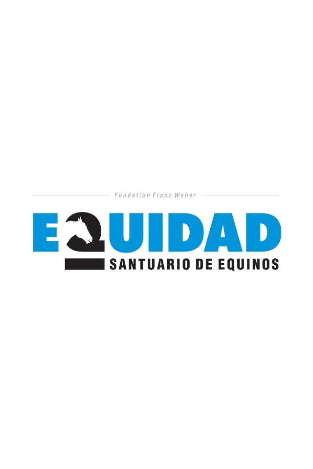 EQUIDAD SANTUARIO DE EQUINOS FONDATION FRANZ WEBER