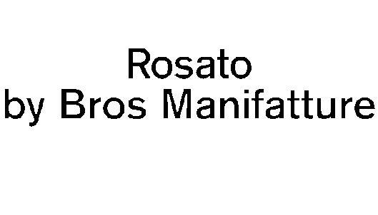 ROSATO BY BROS MANIFATTURE