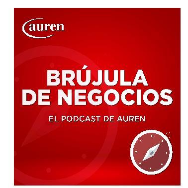 AUREN BRÚJULA DE NEGOCIOS EL PODCAST DE AUREN