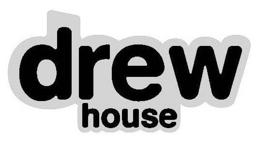 DREW HOUSE