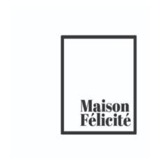 MAISON FÉLICITÉ