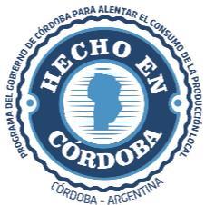 HECHO EN CORDOBA PROGRAMA DEL GOBIERNO DE CORDOBA PARA ALENTAR EL CONSUMO DE LA PRODUCCION LOCAL. CORDOBA ARGENTINA