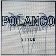 POLANCO STYLE