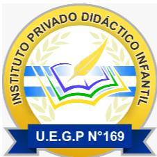 INSTITUTO PRIVADO DIDACTICO INFANTIL U.E.G.P N° 169