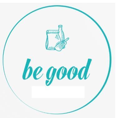 BE GOOD