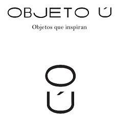 OBJETO Ú, OBJETOS QUE INSPIRAN