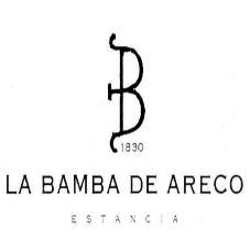 B LA BAMBA DE ARECO ESTANCIA 1830