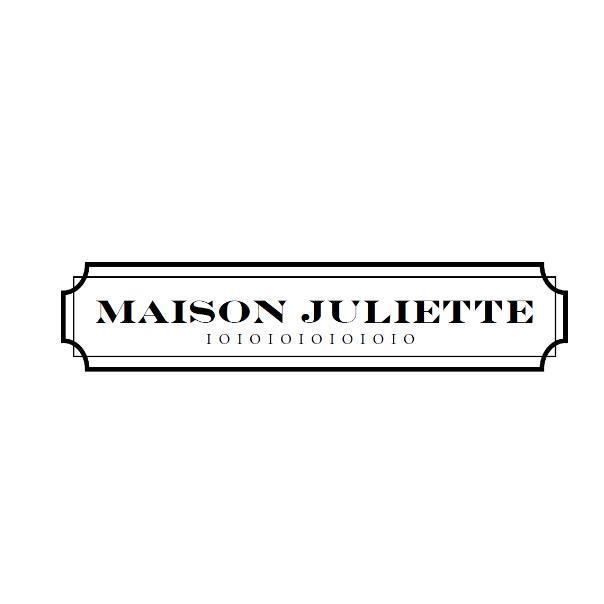 MAISON JULIETTE