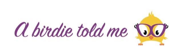 A BIRDIE TOLD ME