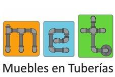 MET MUEBLES EN TUBERÍAS