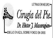 CIRUGÍA DEL PIE DR. HÉCTOR J. MASARAGIAN