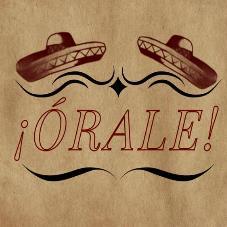 ¡ÓRALE!