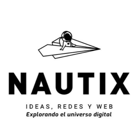 NAUTIX IDEAS REDES Y WEB EXPLORANDO EL UNIVERSO DIGITAL