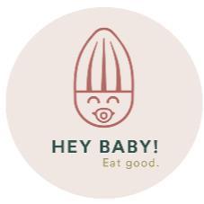 HEY BABY! EAT GOOD