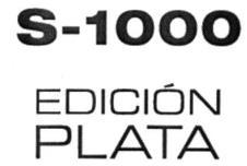 S-1000 EDICION PLATA