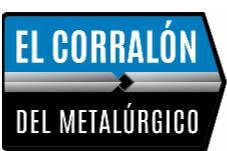 EL CORRALÓN DEL METALÚRGICO