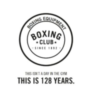 BOXING EQUIPEMENT  BOXING CLUB SINCE 1892  THIS ISN'T A DAY IN THE GYM  THIS IS 128 YEARS