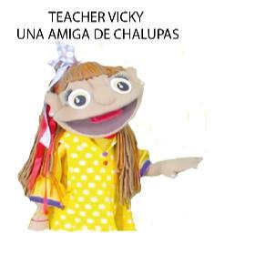 TEACHER VICKY UNA AMIGA DE CHALUPAS