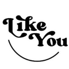 LIKE YOU