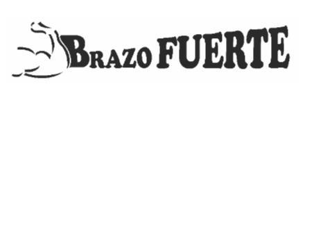 BRAZO FUERTE