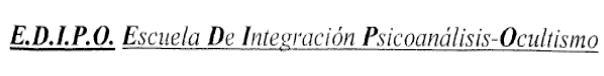 E.D.I.P.O. ESCUELA DE INTEGRACION PSICOANALISIS-OCULTISMO