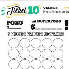 TICKET 10 VALOR $___ DIVERSION ASEGURADA POZO $___ UN SUPERPOZO $___! Y MUCHOS PREMIOS SORPRESA