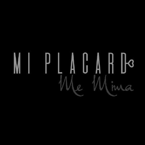 MI PLACARD ME MIMA