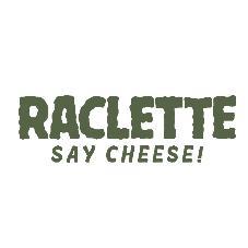 RACLETTE SAY CHEESE!