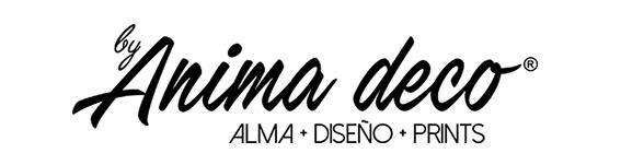 BY ANIMA DECO ALMA + DISEÑO + PRINTS