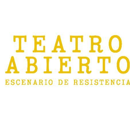 TEATRO ABIERTO, ESCENARIO DE RESISTENCIA