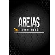 ABEJAS, EL ARTE DEL ENGAÑO