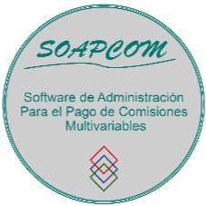 SOAPCOM SOFWARE DE ADMINISTRACION PARA EL PAGO DE COMISIONES MULTIVARIABLES