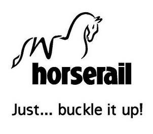 HORSERAIL JUST... BUCKLE IT UP!