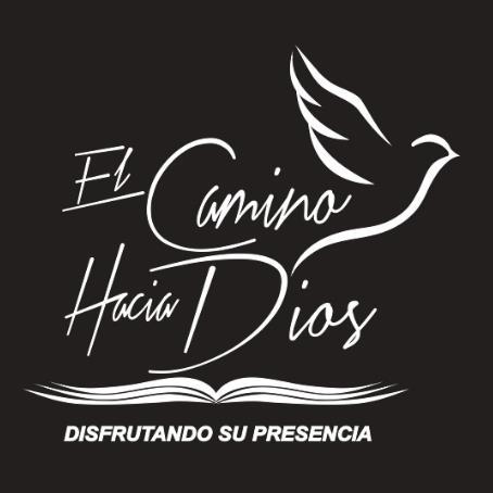 EL CAMINO HACIA DIOS DISFRUTANDO SU PRESENCIA