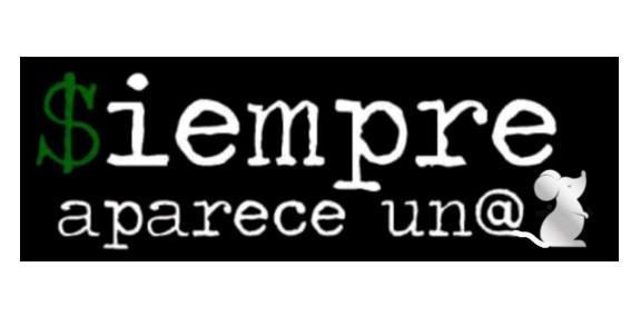 $IEMPRE APARECE UN@