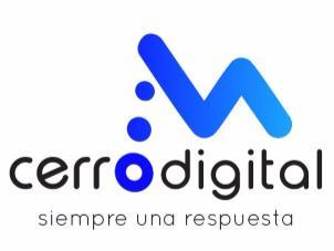 CERRO DIGITAL SIEMPRE UNA RESPUESTA