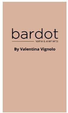 BARDOT HOME & ELEMENTS BY VALENTINA VIGNOLO