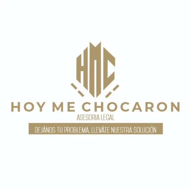 HMC HOYMECHOCARON ASESORIA LEGAL DEJANOS TU PROBLEMA, LLEVATE NUESTRA SOLUCION