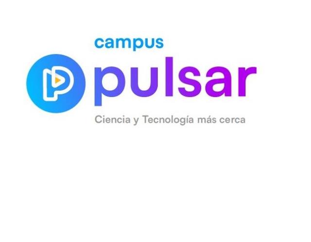 P CAMPUS PULSAR CIENCIA Y TECNOLOGIA MAS CERCA