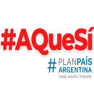 #AQUESÍ PLAN PAIS ARGENTINA. #PLAN PAIS ARGENTINA. IDEAS. ACCIÓN. IMPACTO.