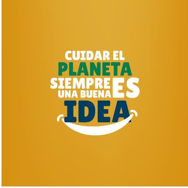 CUIDAR EL PLANETA SIEMPRE ES UNA BUENA IDEA