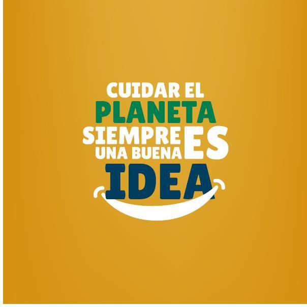 CUIDAR EL PLANETA SIEMPRE ES UNA BUENA IDEA