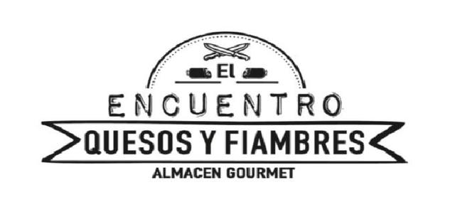 EL ENCUENTRO. QUESOS Y FIAMBRES. ALMACEN GOURMET