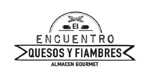 EL ENCUENTRO. QUESOS Y FIAMBRES. ALMACEN GOURMET