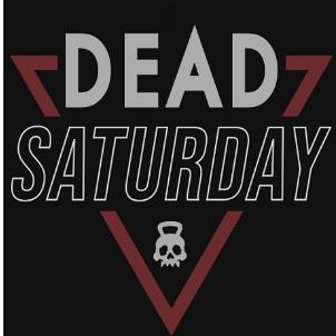 DEAD SATURDAY