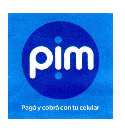 PIM PAGÁ Y COBRÁ CON TU CELULAR
